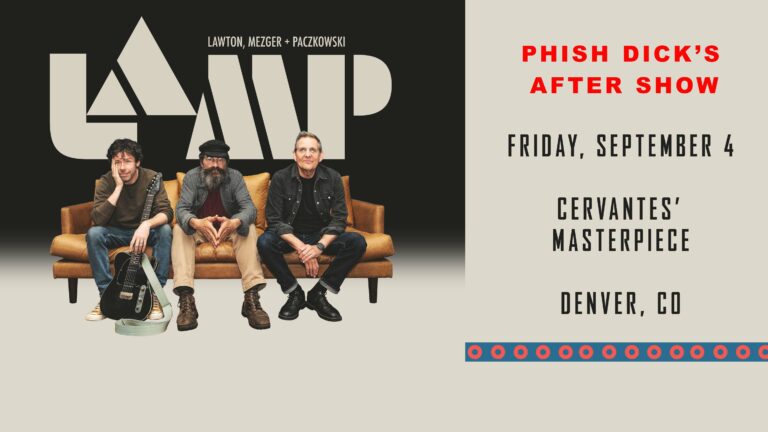 LaMP featuring Russ Lawton, Scott Metzger and Ray Paczkowski, Phish Dick's after show, September 4 2026, Cervantes' Masterpiece