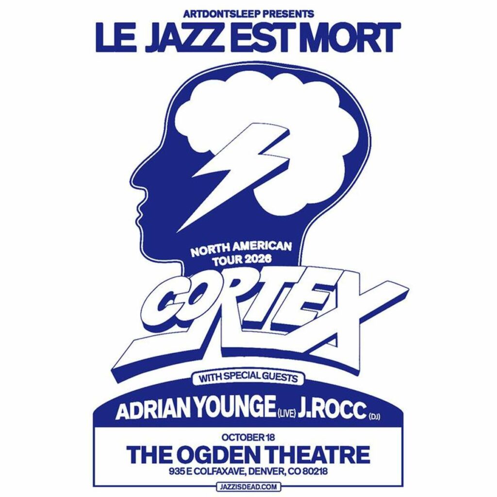 jazz is dead presents cortex at ogden theatre