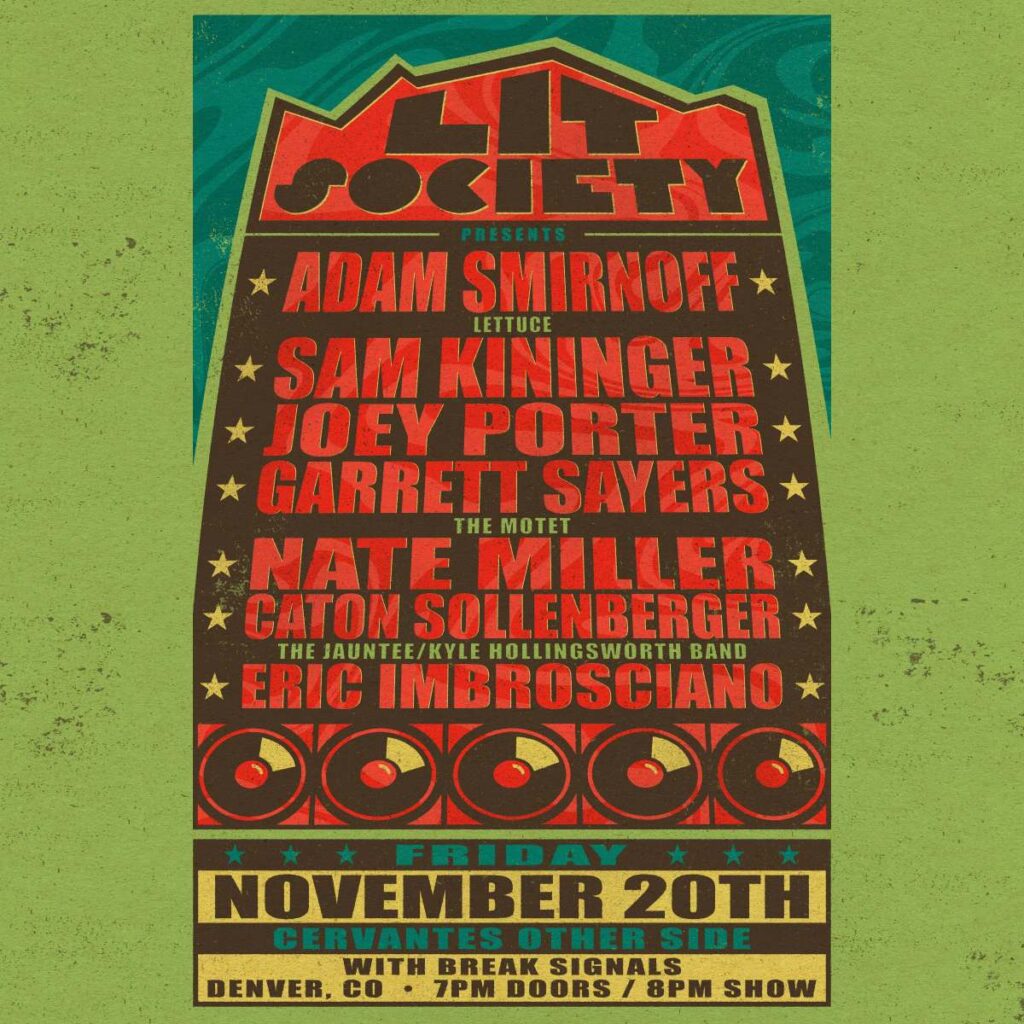 lit society ft members of lettuce the motet the jauntee and more w break signals
